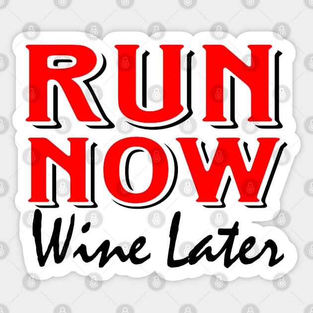 Run Now Wine Later Sticker by Mas Design